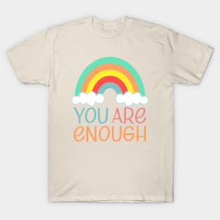 You Are Enough | Self Worth Quote T-Shirt